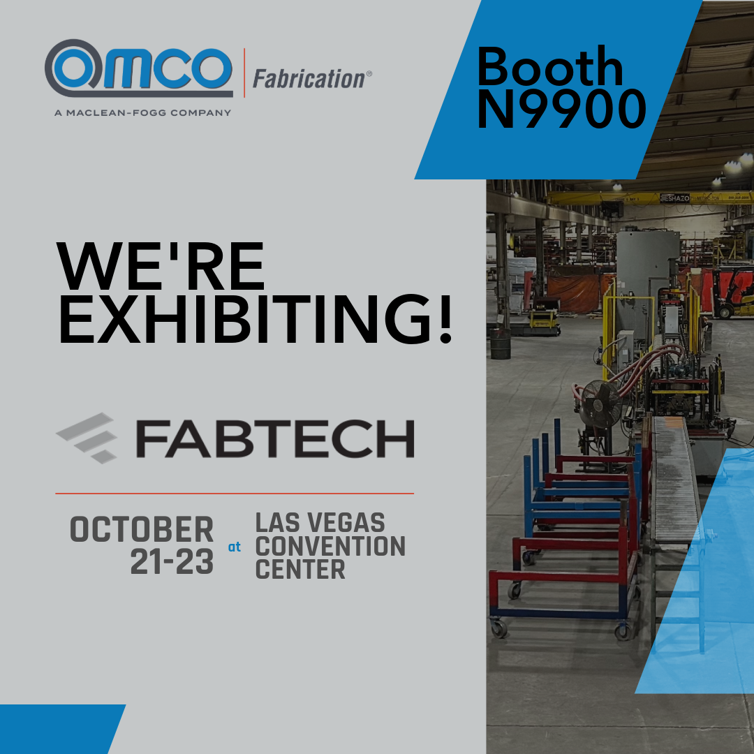 OMCO Fabrication is exhibiting at FABTECH, October 21–23, Las Vegas Convention Center, Booth N9900.